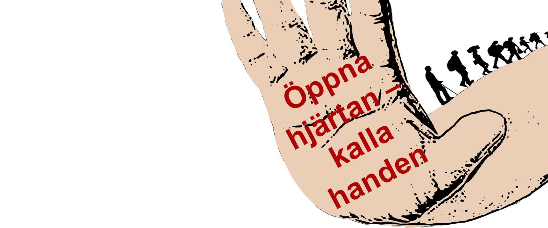 Öppen handflata med texten Öppnahjärtan kalla handen.